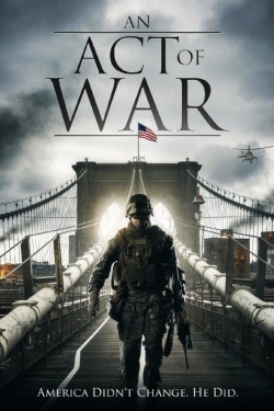 Watch Free An Act of War Full Movies MyFamilyTV