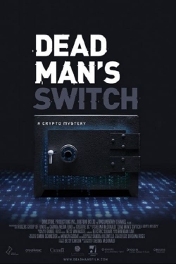 Watch Free Dead Man's Switch: A Crypto Mystery Full Movies MyFamilyTV