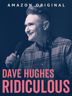 Watch Free Dave Hughes: Ridiculous Full Movies MyFamilyTV