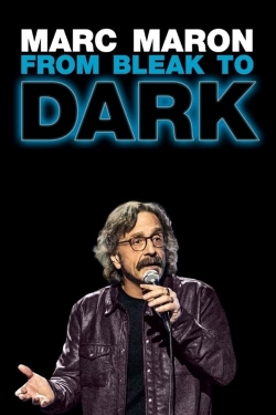 Watch Free Marc Maron: From Bleak to Dark Full Movies MyFamilyTV