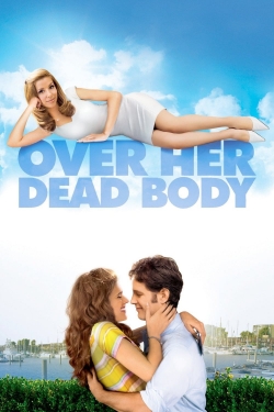 Watch Free Over Her Dead Body Full Movies MyFamilyTV