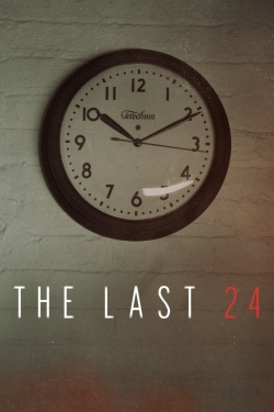 Watch Free The Last 24 Full Movies MyFamilyTV