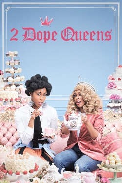 Watch Free 2 Dope Queens Full Movies MyFamilyTV