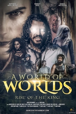 Watch Free A World Of Worlds: Rise of the King Full Movies MyFamilyTV