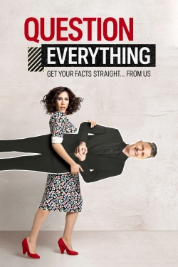 Watch Free Question Everything Full Movies MyFamilyTV