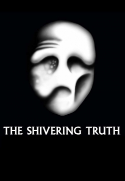 Watch Free The Shivering Truth Full Movies MyFamilyTV