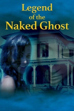 Watch Free Legend of the Naked Ghost Full Movies MyFamilyTV