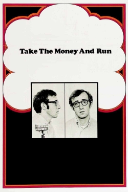 Watch Free Take the Money and Run Full Movies MyFamilyTV