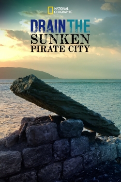 Watch Free Drain The Sunken Pirate City Full Movies MyFamilyTV