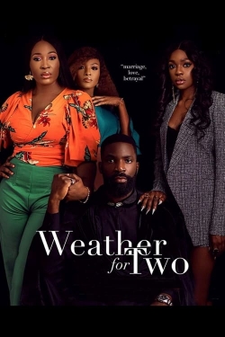 Watch Free Weather for Two Full Movies MyFamilyTV