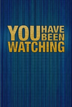 Watch Free You Have Been Watching Full Movies MyFamilyTV