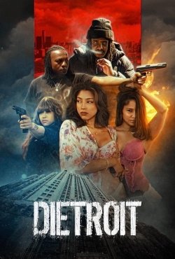 Watch Free Dietroit Full Movies MyFamilyTV