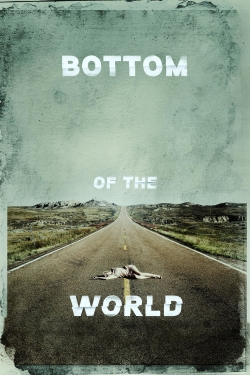 Watch Free Bottom of the World Full Movies MyFamilyTV