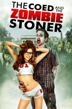 Watch Free The Coed and the Zombie Stoner Full Movies MyFamilyTV