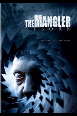 Watch Free The Mangler Reborn Full Movies MyFamilyTV