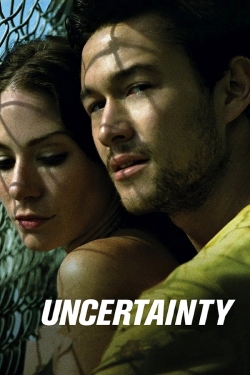 Watch Free Uncertainty Full Movies MyFamilyTV