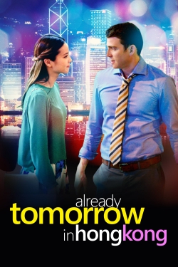 Watch Free Already Tomorrow in Hong Kong Full Movies MyFamilyTV