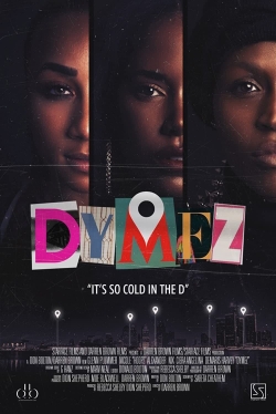 Watch Free Dymez Full Movies MyFamilyTV