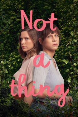 Watch Free Not A Thing Full Movies MyFamilyTV