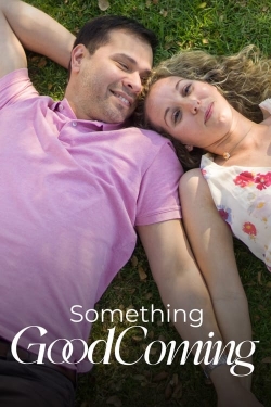 Watch Free Something Good Coming Full Movies MyFamilyTV