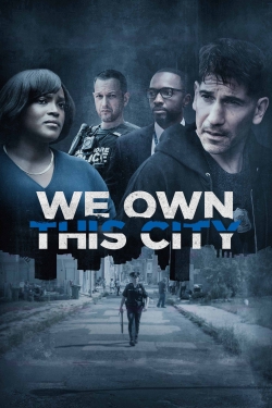 Watch Free We Own This City Full Movies MyFamilyTV