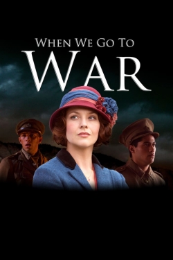 Watch Free When We Go to War Full Movies MyFamilyTV