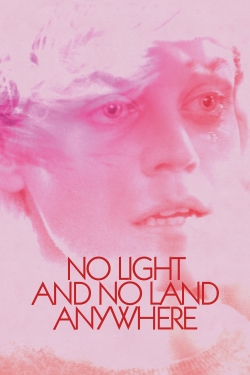 Watch Free No Light and No Land Anywhere Full Movies MyFamilyTV