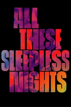 Watch Free All These Sleepless Nights Full Movies MyFamilyTV