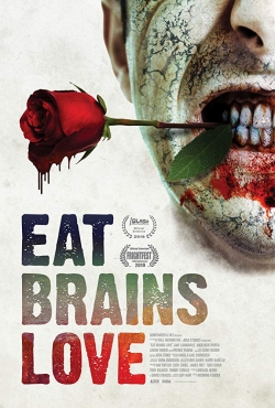 Watch Free Eat Brains Love Full Movies MyFamilyTV