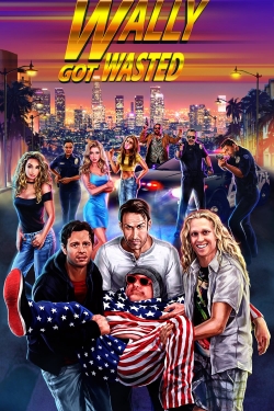 Watch Free Wally Got Wasted Full Movies MyFamilyTV