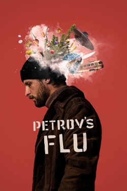 Watch Free Petrov's Flu Full Movies MyFamilyTV