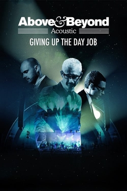 Watch Free Above & Beyond: Giving Up the Day Job Full Movies MyFamilyTV