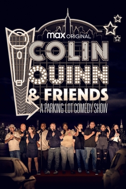 Watch Free Colin Quinn & Friends: A Parking Lot Comedy Show Full Movies MyFamilyTV