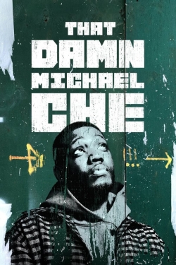 Watch Free That Damn Michael Che Full Movies MyFamilyTV