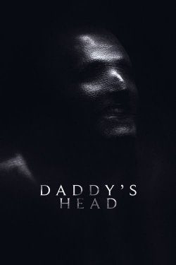 Watch Free Daddy's Head Full Movies MyFamilyTV