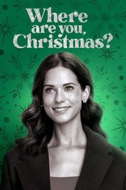 Watch Free Where Are You, Christmas? Full Movies MyFamilyTV