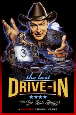 Watch Free The Last Drive-in With Joe Bob Briggs Full Movies MyFamilyTV