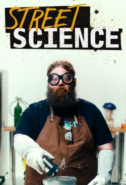 Watch Free Street Science Full Movies MyFamilyTV