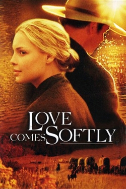 Watch Free Love Comes Softly Full Movies MyFamilyTV