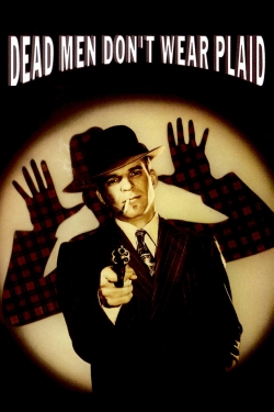 Watch Free Dead Men Don't Wear Plaid Full Movies MyFamilyTV