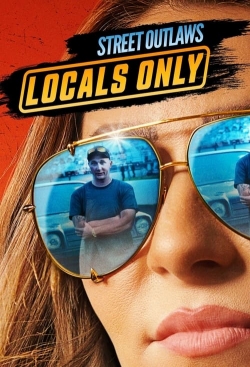 Watch Free Street Outlaws: Locals Only Full Movies MyFamilyTV