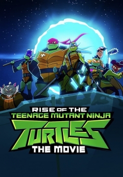 Watch Free Rise of the Teenage Mutant Ninja Turtles: The Movie Full Movies MyFamilyTV