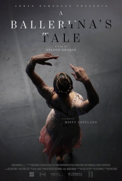 Watch Free A Ballerina's Tale Full Movies MyFamilyTV