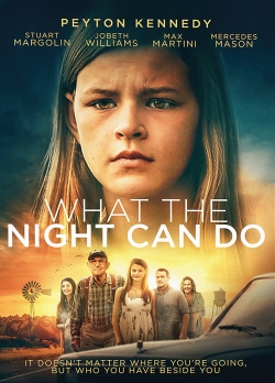 Watch Free What the Night Can Do Full Movies MyFamilyTV